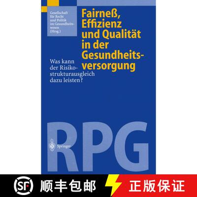 【3-4周达】精装 Fairneß, Effizienz und Qualität in der Gesundheitsversorgung : Was kann der Risikos... [9783540636854]