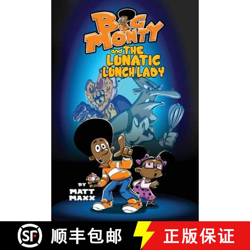 预订 Big Monty and the Lunatic Lunch Lady [9781733743501]