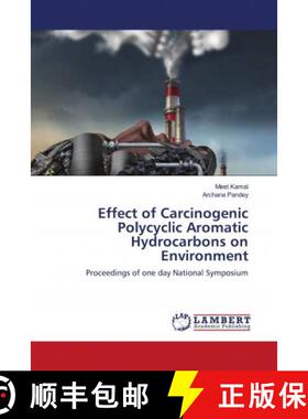 预订 Effect of Carcinogenic Polycyclic Aromatic Hydrocarbons on Environment [9786203024876]