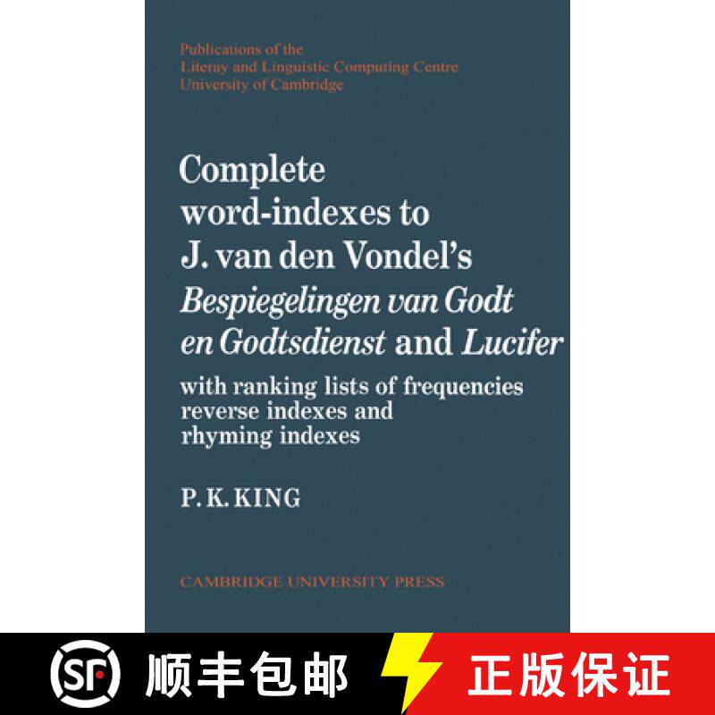 【3-4周达】Complete Word-Indexes to J. Van Den Vondel's Bespiegelingen van Godt en Godtsdienst and Lu... [9780521155588]