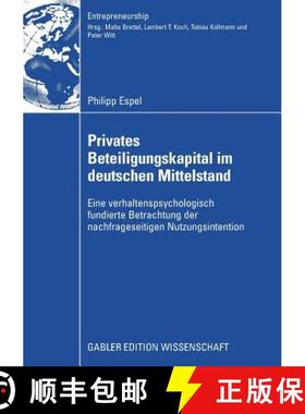【3-4周达】Privates Beteiligungskapital Im Deutschen Mittelstand: Eine Verhaltenspsychologisch Fundie... [9783834912947]