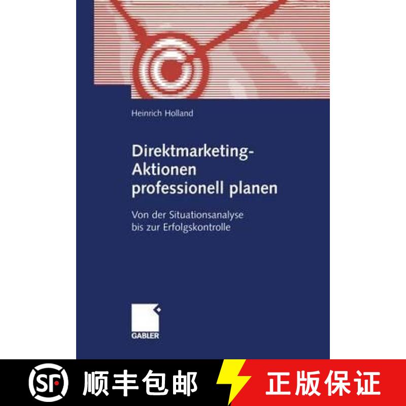 【3-4周达】Direktmarketing-Aktionen Professionell Planen: Von Der Situationsanalyse Bis Zur Erfolgsko... [9783409117722]