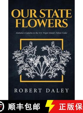 【3-4周达】Our State Flowers: Alabama's Camelia to the U.S. Virgin Island's Yellow Cedar [9781643678085]