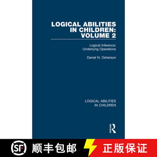 【3-4周达】Logical Abilities in Children: Volume 2: Logical Inference: Underlying Operations [9781138087866]