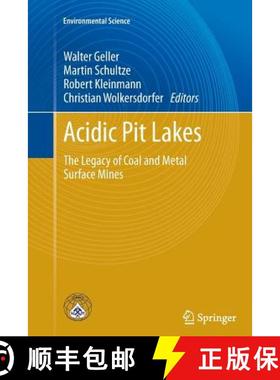 【3-4周达】Acidic Pit Lakes : The Legacy of Coal and Metal Surface Mines [9783642428500]