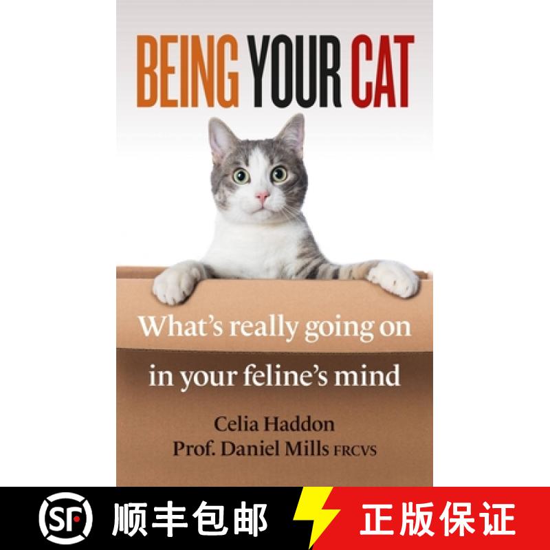 【3-4周达】Being Your Cat: What's Really Going on in Your Feline's Mind [9781788404051]