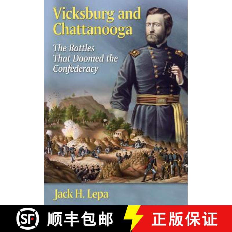 【2-3周达】Vicksburg and Chattanooga : The Battles That Doomed the Confederacy [9780786494125]