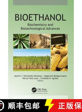 【3-4周达】Bioethanol: Biochemistry and Biotechnological Advances [9781774638507]