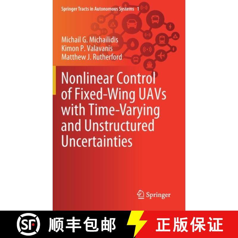 【3-4周达】Nonlinear Control of Fixed-Wing Uavs with Time-Varying and Unstructured Uncertainties [9783030407155]