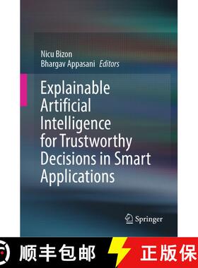 【3-4周达】Explainable Artificial Intelligence for Trustworthy Decisions in Smart Applications [9783031970061]