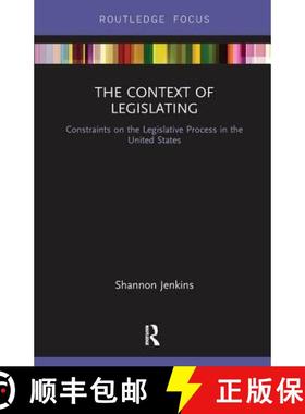 【3-4周达】The Context of Legislating: Constraints on the Legislative Process in the United States [9781138599659]