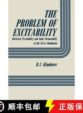 【3-4周达】The Problem of Excitability: Electrical Excitability and Ionic Permeability of the Nerve M... [9781461344896]