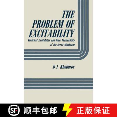 【3-4周达】The Problem of Excitability: Electrical Excitability and Ionic Permeability of the Nerve M... [9781461344896]