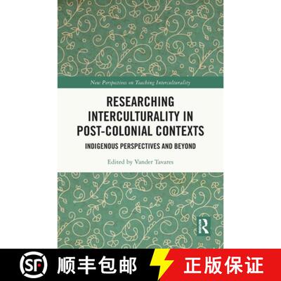 预订 Researching Interculturality in Post-Colonial Contexts: Indigenous Perspectives and Beyond [9781032998947]