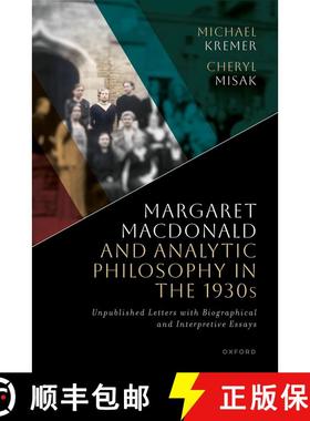 【3-4周达】Margaret MacDonald and Analytic Philosophy in the 1930s: Unpublished Letters with Biograph... [9780198875734]