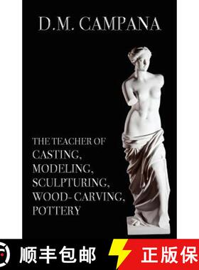 【3-4周达】The Teacher of Casting, Modeling, Sculpturing, Woodcarving, Pottery [9781434434241]