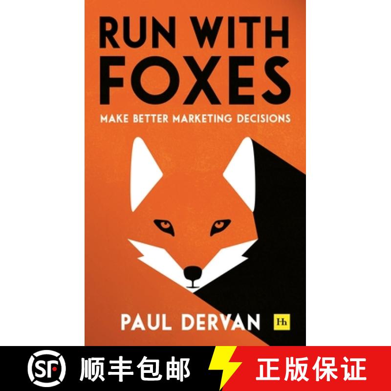 【3-4周达】Run with Foxes: Make Better Marketing Decisions [9780857197726]