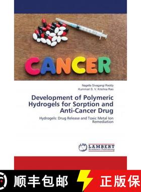 预订 Development of Polymeric Hydrogels for Sorption and Anti-Cancer Drug [9786138346074]