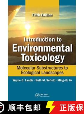 【3-4周达】Introduction to Environmental Toxicology: Molecular Substructures to Ecological Landscapes... [9781498750424]