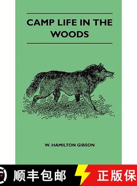 【3-4周达】Camp Life In The Woods And The Tricks Of Trapping And Trap Making - Containing Comprehensi... [9781446521083]