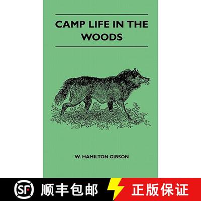 【3-4周达】Camp Life In The Woods And The Tricks Of Trapping And Trap Making - Containing Comprehensi... [9781446521083]