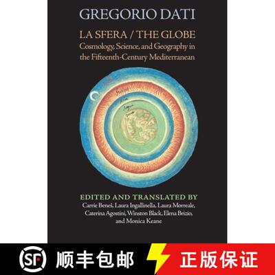 【3-4周达】精装 La Sfera / The Globe: Cosmology, Science, and Geography in the Fifteenth-Century Medi... [9781599104812]