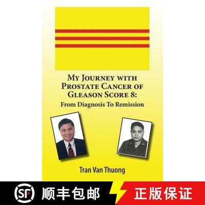 【3-4周达】My Journey with Prostate Cancer of Gleason Score 8: From Diagnosis to Remission [9781936449965]