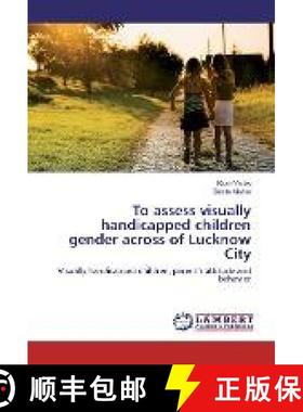 预订 To assess visually handicapped children gender across of Lucknow City [9783330046191]