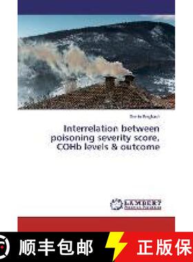 预订 Interrelation between poisoning severity score, COHb levels & outcome [9783330024526]