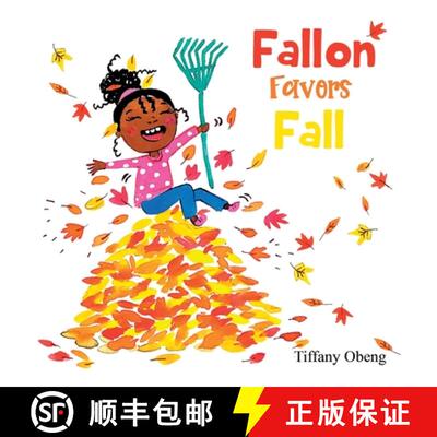 【3-4周达】Fallon Favors Fall: A Wonderful Children's Book about Fall [9781959075066]