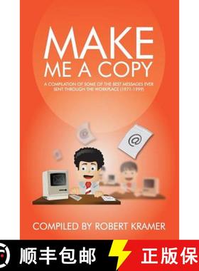 预订 Make Me A Copy: A compilation of some of the best messages ever sent through the workplace (1971... [9780989502818]