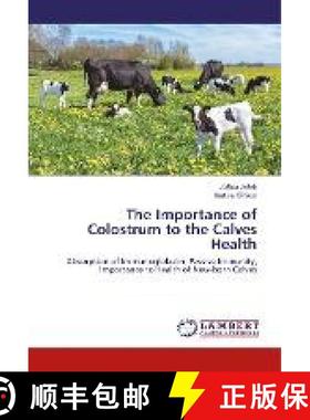 预订 The Importance of Colostrum to the Calves Health [9786135839159]