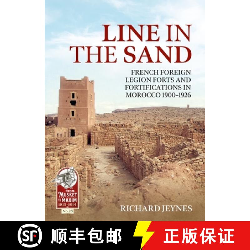 【3-4周达】Line in the Sand: French Foreign Legion Forts and Fortifications in Morocco 1900 - 1926 [9781915113832]