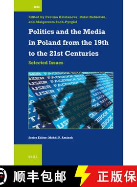 预订 Politics and the Media in Poland from the 19th to the 21st Centuries: Selected Issues [9789004738386]