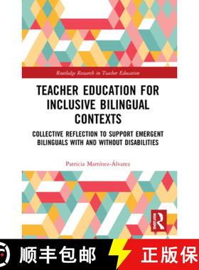 【3-4周达】Teacher Education for Inclusive Bilingual Contexts: Collective Reflection to Support Emerg... [9780367631260]