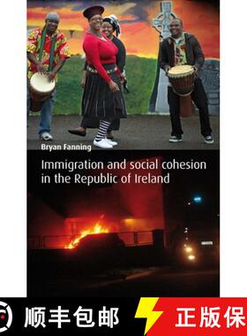 【3-4周达】Immigration and Social Cohesion in the Republic of Ireland [9780719084782]