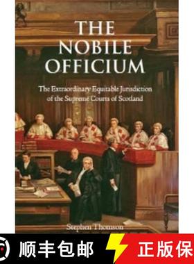 【3-4周达】The Nobile Officium: The Extraordinary Equitable Jurisdiction of the Supreme Courts of Sco... [9781904968337]
