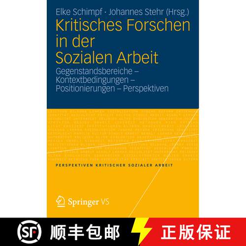 【3-4周达】Kritisches Forschen in der Sozialen Arbeit: Gegenstandsbereiche - Kontextbedingungen - Pos... [9783531177779]
