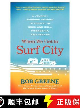 【3-4周达】When We Get to Surf City: A Journey Through America in Pursuit of Rock and Roll, Friendshi... [9780312376918]