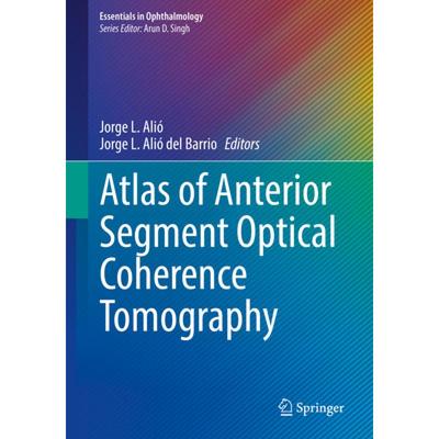 【4周达】Atlas of Anterior Segment Optical Coherence Tomography [9783030533762]