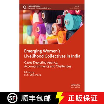 【3-4周达】Emerging Women’s Livelihood Collectives in India: Cases Depicting Agency, Accomplishments... [9789819627509]