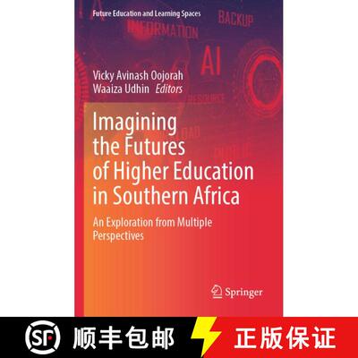 【3-4周达】Imagining the Futures of Higher Education in Southern Africa: An Exploration from Multiple... [9789819764754]