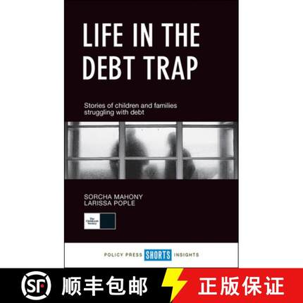 【3-4周达】Life in the Debt Trap: Stories from Children and Families Struggling with Debt [9781447341093]