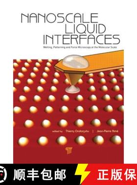 【3-4周达】Nanoscale Liquid Interfaces: Wetting, Patterning and Force Microscopy at the Molecular Scale [9789814316453]