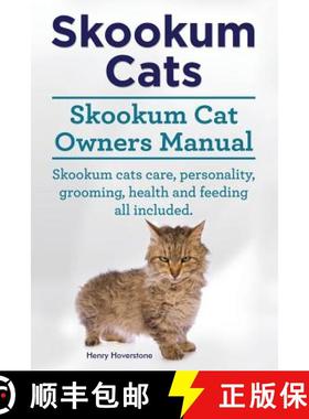 【3-4周达】Skookum Cats. Skookum Cat Owners Manual. Skookum Cats care, personality, grooming, health ... [9781910617427]