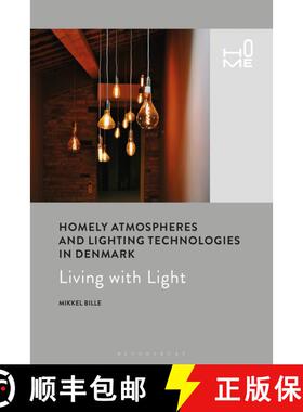 【3-4周达】Homely Atmospheres and Lighting Technologies in Denmark: Living with Light [9781350176720]