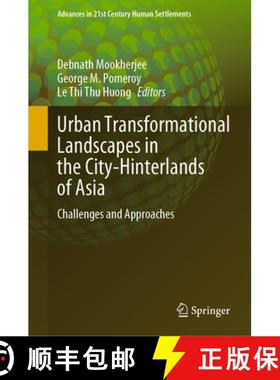 【3-4周达】Urban Transformational Landscapes in the City-Hinterlands of Asia: Challenges and Approaches [9789811987250]