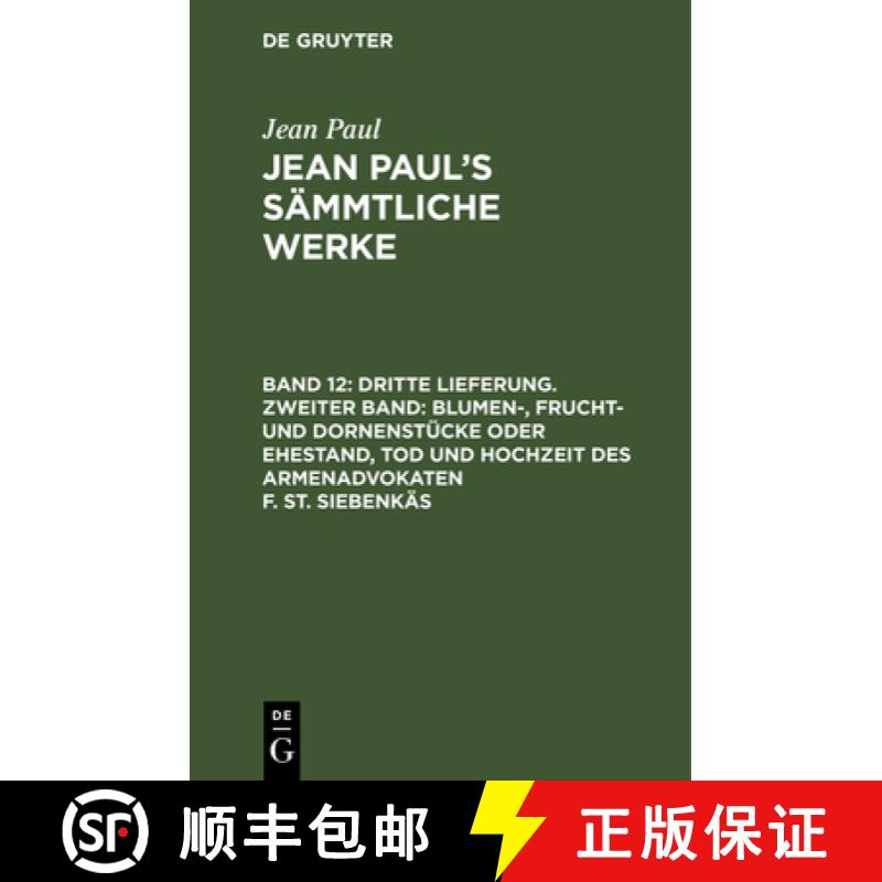 【3-4周达】Jean Paul's Sammtliche Werke, Band 12, Dritte Lieferung. Zweiter Band: Blumen-, Frucht- un... [9783111199580]