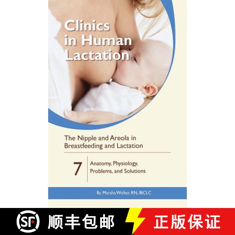 【3-4周达】The Nipple and Areola in Breastfeeding and Lactation: Anatomy, Physiology, Problems, and S... [9781939807724]