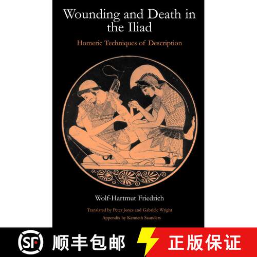 【3-4周达】精装 Wounding and Death in the 'Iliad': Homeric Techniques of Description [9780715629833]